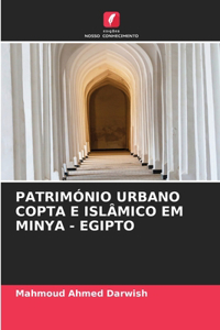 Património Urbano Copta E Islâmico Em Minya - Egipto