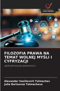 Filozofia Prawa Na Temat Wolnej MyŚli I Cyfryzacji