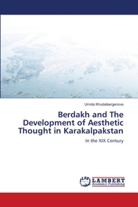 Berdakh and The Development of Aesthetic Thought in Karakalpakstan