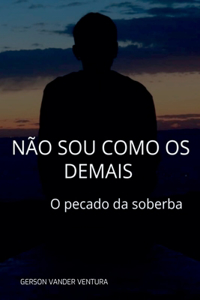 Não Sou Como Os Demais