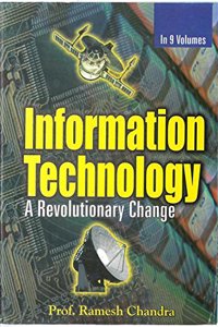 Information Technology: A Revolutionary Change (Understanding the Information and Communication Society), Vol.9