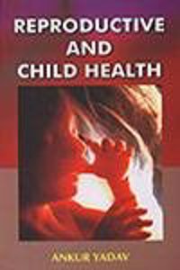 Reproductive and Child Health: A Study