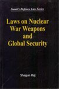 Laws on Nuclear War Weapons and Global Security