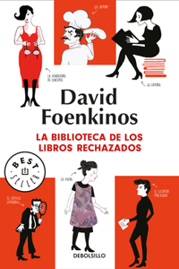 Biblioteca de Los Libros Rechazados / The Library of Rejected Manuscripts