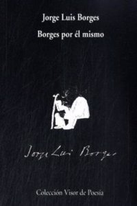 Borges Por El Mismo - Con 1 CD