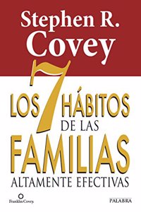 Los 7 habitos de las familias altamente efectivas (Educacion y familia)