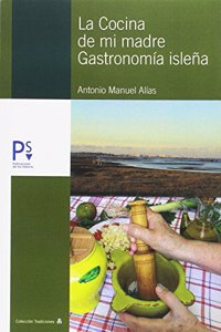 La cocina de mi madre: Gastronomia islena