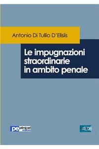 Le impugnazioni straordinarie in ambito penale