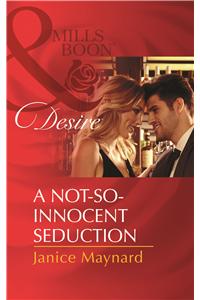 A Not-So-Innocent Seduction