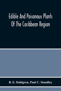 Edible And Poisonous Plants Of The Caribbean Region