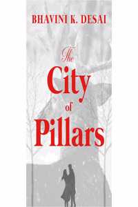 The City of Pillars: A Kashmiri Political Romance Novel
