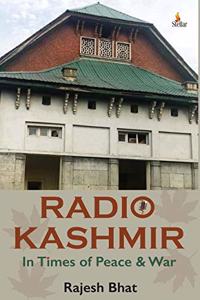 Radio Kashmir - In Times of Peace & War