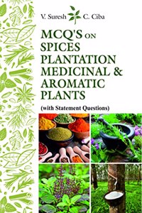 Mcq'S On Spices, Plantation Medicinal & Aromatic Plants (With Statement Questions)