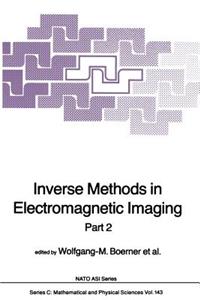 Inverse Methods in Electromagnetic Imaging