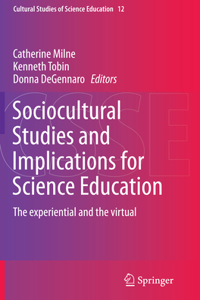 Sociocultural Studies and Implications for Science Education