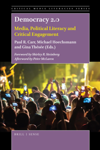 Democracy 2.0: Media, Political Literacy and Critical Engagement