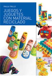 Juegos Y Juguetes Con Material Reciclado
