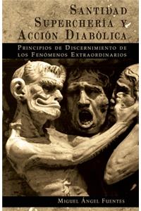 Santidad, Superchería y Acción Diabólica