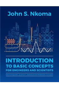 Introduction to Basic Concepts for Engineers and Scientists
