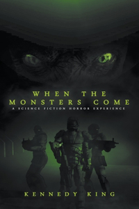 When the Monsters Come