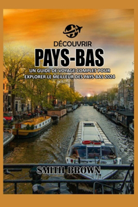 Découvrir Pays-Bas