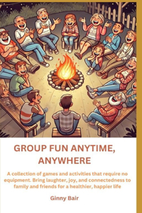 Group Fun Anytime, Anywhere
