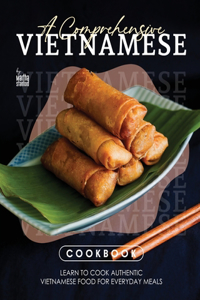 A Comprehensive Vietnamese Cookbook