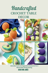 Handcrafted Crochet Table Decor