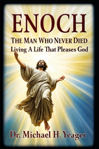 Enoch The Man Who Never Died