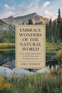 Embrace the Wonders of the Natural World