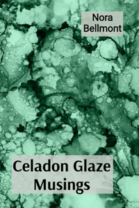 Celadon Glaze Musings