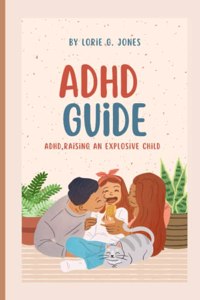 ADHD Raising an Explosive Child