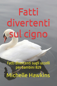 Fatti divertenti sul cigno