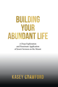Building Your Abundant Life