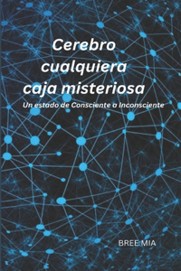 Cerebro cualquiera caja misteriosa