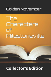 The Characters of Milestoneville
