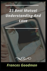 23 Best Mutual Understanding And Love