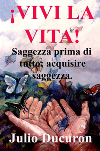 Vivi La Vita!