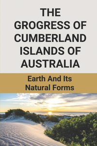 The Grogress Of Cumberland Islands Of Australia