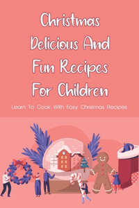 Christmas Delicious And Fun Recipes For Children