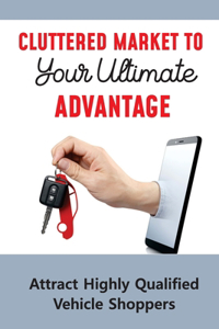 Cluttered Market To Your Ultimate Advantage