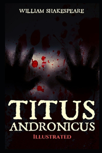 Titus Andronicus Illustrated