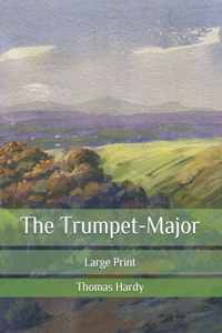 The Trumpet-Major