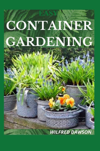 Easy Container Gardening