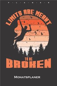 Limits are meant to be broken Monatsplaner