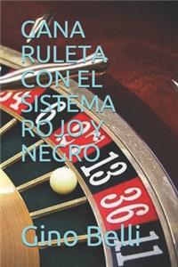 Gana Ruleta Con El Sistema Rojo Y Negro