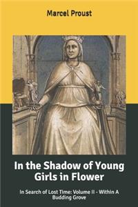 In the Shadow of Young Girls in Flower
