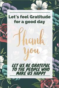 Let's feel Gratitude for a good day