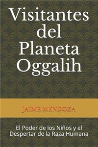 Visitantes del Planeta Oggalih