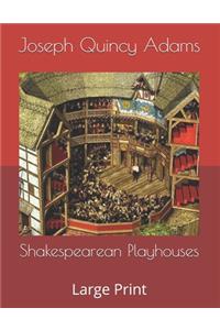 Shakespearean Playhouses